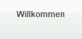 Willkommen
